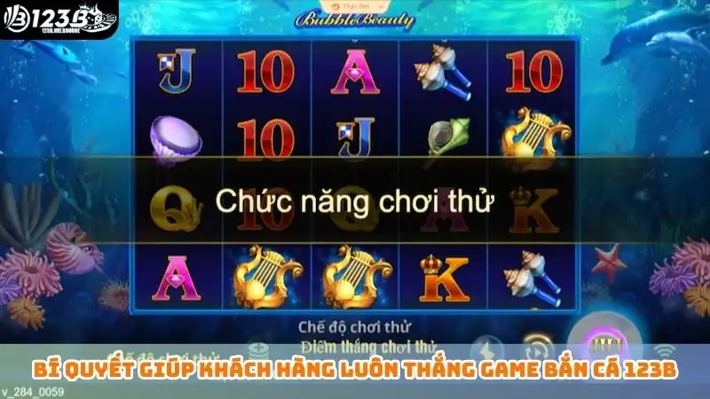 Bí quyết giúp khách hàng luôn thắng game bắn cá 123B