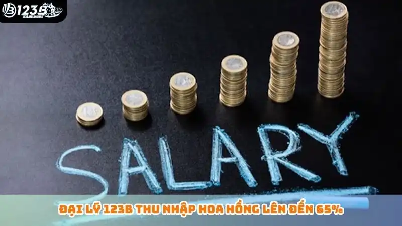 Đại lý 123B thu nhập hoa hồng lên đến 65%