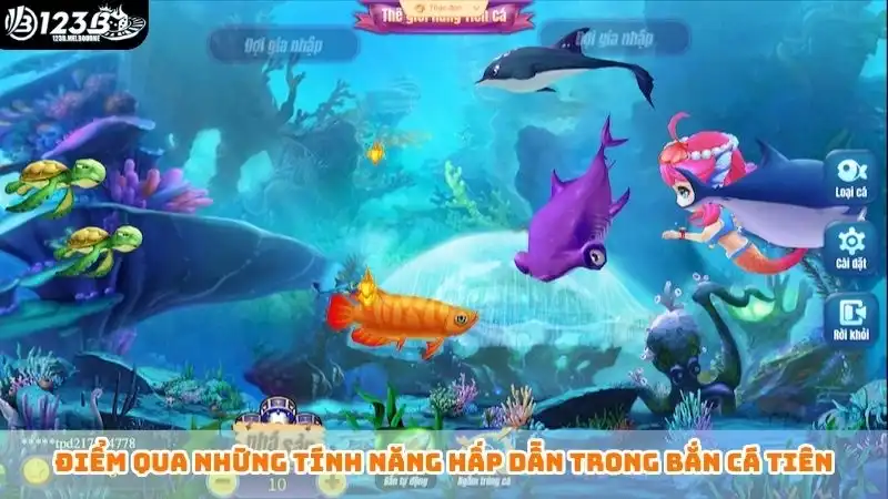 Điểm qua những tính năng hấp dẫn trong bắn cá tiên