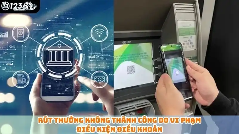 Rút thưởng không thành công do vi phạm điều kiện điều khoản