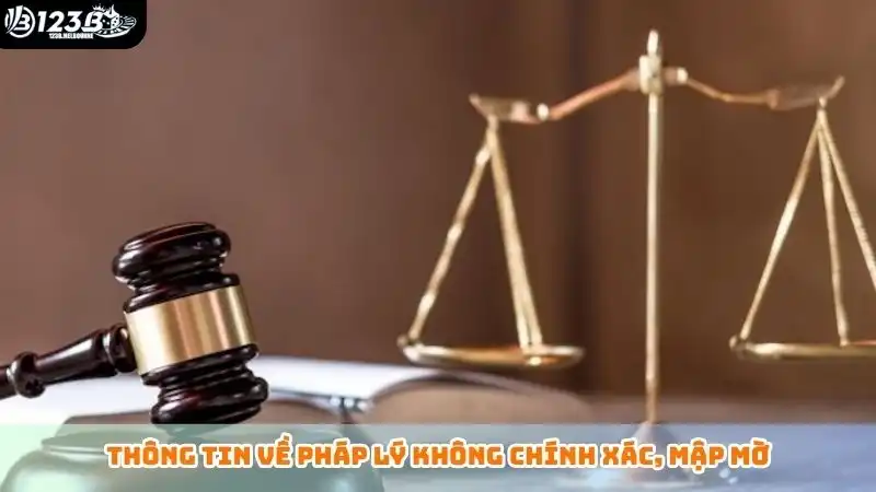 Thông tin về pháp lý không chính xác, mập mờ
